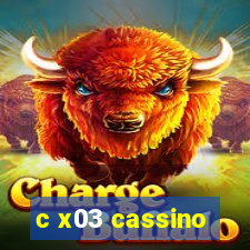 c x03 cassino